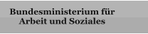 Bundesministerium für  Arbeit und Soziales