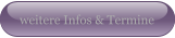 weitere Infos & Termine
