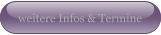 weitere Infos & Termine