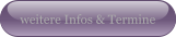 weitere Infos & Termine