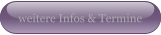 weitere Infos & Termine