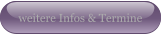 weitere Infos & Termine