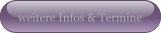 weitere Infos & Termine