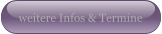 weitere Infos & Termine